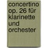 Concertino op. 26 für Klarinette und Orchester