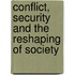 Conflict, Security And The Reshaping Of Society