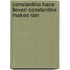 Constantino hace llover/ Constantine Makes Rain
