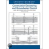 Construction Dewatering And Groundwater Control door Walter E. Kaeck