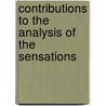 Contributions To The Analysis Of The Sensations by Ernst Mach