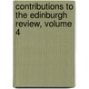 Contributions To The Edinburgh Review, Volume 4 door Lord Francis Jeffrey Jeffrey