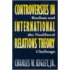 Controversies in International Relations Theory