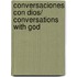 Conversaciones con Dios/ Conversations With God