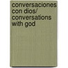 Conversaciones con Dios/ Conversations With God door Neale Donald Walsche