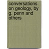 Conversations On Geology, By G. Penn And Others by Conversations