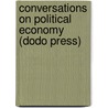 Conversations On Political Economy (Dodo Press) door Jane Marcet