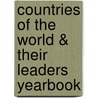 Countries of the World & Their Leaders Yearbook door Onbekend