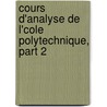Cours D'Analyse de L'Cole Polytechnique, Part 2 door Joseph Duhamel