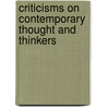 Criticisms On Contemporary Thought And Thinkers door Hutton Richard Holt
