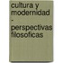 Cultura y Modernidad - Perspectivas Filosoficas