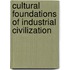Cultural Foundations of Industrial Civilization