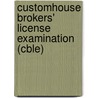 Customhouse Brokers' License Examination (Cble) door Onbekend