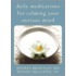 Daily Meditations for Calming Your Anxious Mind