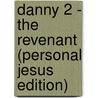 Danny 2 - The Revenant (Personal Jesus Edition) door Chancery Stone