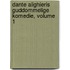 Dante Alighieris Guddommelige Komedie, Volume 1