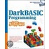 Darkbasic Programming For The Absolute Beginner