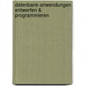 Datenbank-Anwendungen entwerfen & programmieren door Uwe Klug