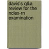 Davis's Q&a Review For The Nclex-rn Examination by Kathleen A. Ohman