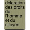 Dclaration Des Droits de L'Homme Et Du Citoyen door Charles Gilbert Terray Morel De Vind