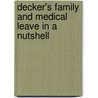 Decker's Family and Medical Leave in a Nutshell by Kurt H. Decker