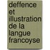 Deffence Et Illustration de La Langue Francoyse