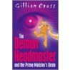 Demon Headmaster And The Prime Minister's Brain by Gillian Cross