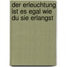Der Erleuchtung ist es egal wie du sie erlangst door Thaddeus Golas
