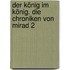 Der König im König. Die Chroniken von Mirad 2