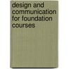 Design And Communication For Foundation Courses door Peter J. Gowers