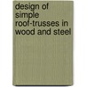 Design of Simple Roof-Trusses in Wood and Steel door Malverd Abijah Howe