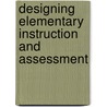 Designing Elementary Instruction and Assessment door John L. Badgett