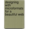 Designing With Microformats For A Beautiful Web door Andy Clarke