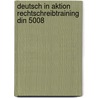 Deutsch In Aktion Rechtschreibtraining Din 5008 door Onbekend