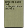 Deutsche Staats- Und Rechtsgeschichte, Volume 2 by Karl Friedrich Eichhorn