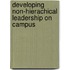 Developing Non-Hierachical Leadership On Campus