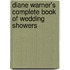Diane Warner's Complete Book Of Wedding Showers