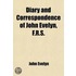 Diary And Correspondence Of John Evelyn, F.R.S.