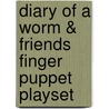 Diary of a Worm & Friends Finger Puppet Playset door Doreen Cronin