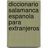 Diccionario Salamanca Espanola para extranjeros door Onbekend