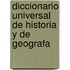 Diccionario Universal de Historia y de Geografa