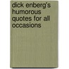 Dick Enberg's Humorous Quotes for All Occasions by Wendy Morgan