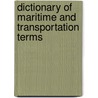 Dictionary Of Maritime And Transportation Terms door Robert J. Stewart