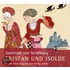 Die Geschichte der Liebe von Tristan und Isolde