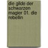 Die Gilde der Schwarzen Magier 01. Die Rebellin