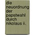 Die Neuordnung Der Papstwahl Durch Nikolaus Ii.