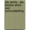 Die Olchis - Die besten Witze aus Schmuddelfing door Erhard Dietl