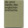 Die strict liability des englischen Strafrechts door Matthias Hörster