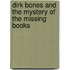 Dirk Bones and the Mystery of the Missing Books