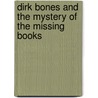 Dirk Bones and the Mystery of the Missing Books by Doug Cushman